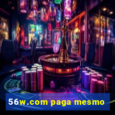 56w.com paga mesmo